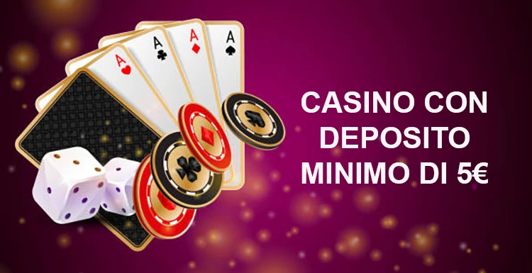 Scopri i Migliori Casino con Deposito Minimo di 5 Euro 818358081